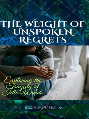 cover image of THE WEIGHT OF UNPOSKEN REGRETS